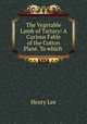 The Vegetable Lamb of Tartary. A Curious Fable of the Cotton Plant, Lee, Henry 