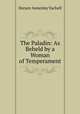 The Paladin: As Beheld by a Woman of Temperament, Horace Annesley Vachell 