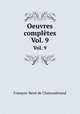 Oeuvres compltes. Vol. 9, Francois-Rene de Chateaubriand 