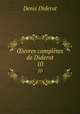 uvres compltes de Diderot. 10, Denis Diderot 