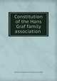 Constitution of the Hans Graf family association, Hans Graf family association. [from old catalog] 