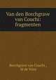 Van den Borchgrave van Couchi: fragmenten, Borchgrave van Couchi , M de Vries 