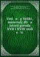 Usti u g Velik, materaly dli a istori goroda XVII i XVIII stoli e t, 