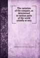 The variation of the compass, as determined in various parts of the world (chiefly at sea), United States. Navy Dept. Bureau of Navigation 