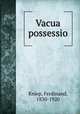 Vacua possessio, Kniep, Ferdinand, 1830-1920 