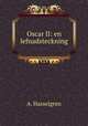 Oscar II: en lefnadsteckning, A. Hasselgren 