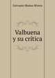 Valbuena y su critica, Gervasio Munoz Rivera 