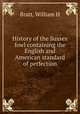 History of the Sussex fowl containing the English and American standard of perfection, William H. Bratt 