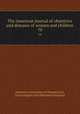 The American journal of obstetrics and diseases of women and children. 70, American Association of Obstetricians, Gynecologists and Abdominal Surgeons 