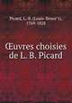 ?uvres choisies de L. B. Picard, Louis-Benoi?t Picard 