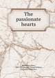 The passionate hearts, MacManus, Anna, 1866-1902,Russell, George William, 1867-1935, illustrator 