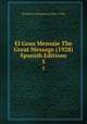 El Gran Mensaje The Great Message (1928) Spanish Editions. 5, TK [John E. Richardson (1853-1935)] 