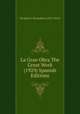 La Gran Obra The Great Work (1929) Spanish Editions, TK [John E. Richardson (1853-1935)] 