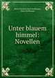 Unter blauem himmel: Novellen, Hans Friedrich Karl Hoffmann, Hans Hoffmann 