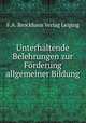 Unterhaltende Belehrungen zur Forderung allgemeiner Bildung., F.A. Brockhaus Verlag Leipzig 
