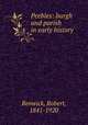 Peebles: burgh and parish in early history, Renwick, Robert, 1841-1920 