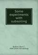 Some experiments with subsoiling, Buffum, Burt C., 1868- [from old catalog] 