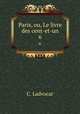 Paris, ou, Le livre des cent-et-un. 6, C. Ladvocat 