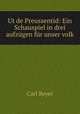 Ut de Preussentid: Ein Schauspiel in drei aufzugen fur unser volk, Carl Beyer 