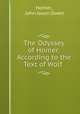 The Odyssey of Homer: According to the Text of Wolf ., Homer, John Jason Owen 