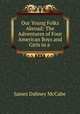 Our Young Folks Abroad: The Adventures of Four American Boys and Girls in a ., McCabe James Dabney 