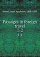 Passages in foreign travel. 1-2, Jewett, Isaac Appleton, 1808-1853 
