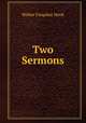 Two Sermons, Hook Walter Farquhar 