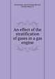 An effect of the stratification of gases in a gas engine, Schmieman, Oscar George,Spencer, Charles Henry, Jr 