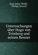 Untersuchungen uber Hugo von Trimberg und seinen Renner, Egon Julius Wolfel 