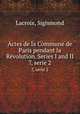 Actes de la Commune de Paris pendant la Rvolution. Series I and II. 7, serie 2, Lacroix, Sigismond 