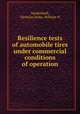 Resilience tests of automobile tires under commercial conditions of operation, Vanderkieft, Nicholas,Yorke, William H 