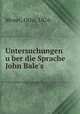 Untersuchungen u?ber die Sprache John Bale