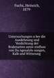 Untersuchungen u?ber die Ausdehnung und Verdichtung der Bodenarten unter einfluss von Du?ngesalzlo?sungen, Kalk und Witterung, Fuchs, Heinrich, 1879- 