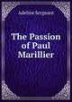The Passion of Paul Marillier, Adeline Sergeant 