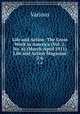 Life and Action: The Great Work in America (Vol. 2, No. 6) (March-April 1911) Life and Action Magazine. 2-6, Various 