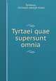 Tyrtaei quae supersunt omnia, Tyrtaeus, Christian Adolph Klotz 