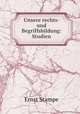 Unsere rechts- und Begriffsbildung: Studien, Ernst Stampe 