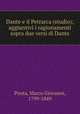 Dante e il Petrarca (studio); aggiuntivi i ragionamenti sopra due versi di Dante, Ponta, Marco Giovanni, 1799-1849 