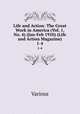 Life and Action: The Great Work in America (Vol. 1, No. 4) (Jan-Feb 1910) (Life and Action Magazine). 1-4, Various 