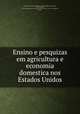 Ensino e pesquizas em agricultura e economia domestica nos Estados Unidos, 