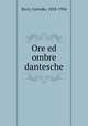 Ore ed ombre dantesche, Ricci, Corrado, 1858-1934 