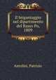 Il brigantaggio nel dipartimento del Basso Po, 1809, Antolini, Patrizio 