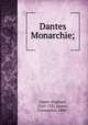 Dantes Monarchie;, Dante Alighieri, 1265-1321,Sauter, Constantin, 1880- 