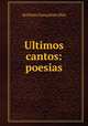 Ultimos cantos: poesias, Antonio Goncalves Dias 