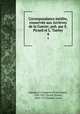 Correspondance indite, conserve aux Archives de la Guerre; pub. par E. Picard et L. Tuetey. 4, Napoleon I, Emperor of the French, 1769-1821,Picard, Ernest, 1863-1913,Tuetey, Louis 