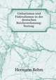 Unitarismus und Foderalismus in der deutschen Reichsverfassung: Vortrag ., Hermann Rehm 