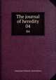 The journal of heredity. 04, American Genetic Association 