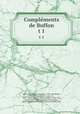 Complments de Buffon. Tome 1, R.P. Lesson 