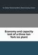 Economy and capacity test of a three ton York ice plant, Sir, Walter Waldemar,Bohn, Robert,Cooley, Gilbert 