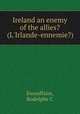 Ireland an enemy of the allies? (L